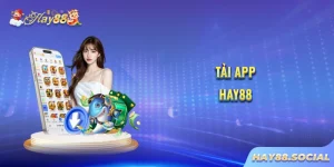 Tải app Hay88