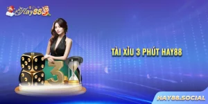 Tài xỉu 3 phút Hay88