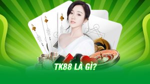 TK88 là gì?