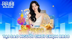 Tại Sao Người Chơi Chọn RR88