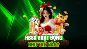 HB88 Hoạt Động Như Thế Nào